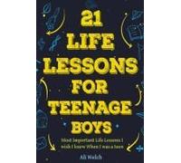 21 Life Lessons For Teenage Boys