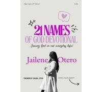 21 Names of God Devotional: Seeing God in our everyday life