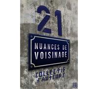 21 nuances de voisinage - Collectif - Helene Jacob Editions - broché - Nouvelles