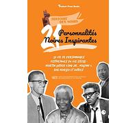 21 personnalités noires inspirantes: La vie de personnages historiques du XXe siècle: Martin Luther King Jr., Malcom X, Bob Marley et autres (livre de ... les jeunes, les adolescents et les adultes)
