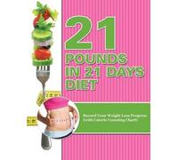 21 Pounds In 21 Days Diet