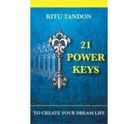 21 Power Keys - To Create Your Dream Life