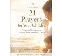 21 Prayers for Children: Devotional to Bless, Protect, and Pray for Your Children's Lives | Daily Prayer Guide with Biblical Verses & Scripture Reflections