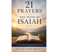 21 Prayers Inspired by the Book of Isaiah KJV