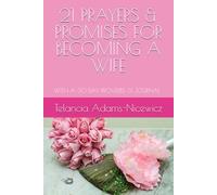 21 PRAYERS & PROMISES FOR BECOMING A WIFE: WITH A 30-DAY PROVERBS 31 GRATITUDE JOURNAL