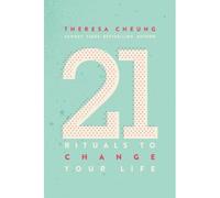 21 Rituals To Change Your Life