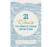 21 Rituals To Ignite Your Intuition