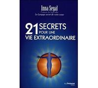 21 secrets pour une vie extraordinaire