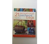 21 Sensational Patchwork Bags: From the Bestselling Author of 21 Terrific Patchwork Bags Susan Briscoe (Auteur)