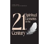 21 Spiritual Lessons For The 21st Century