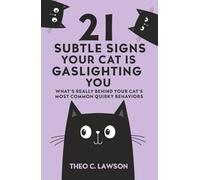 21 Subtle Signs Your Cat is Gaslighting You: What's Really Behind Your Cat's Most Common Quirky Behaviours