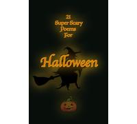 21 Super Scary Poems For Halloween: Halloween Scary Poems (Are You Prepared To Be Scared?)