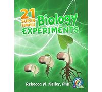 21 Super Simple Biology Experiments