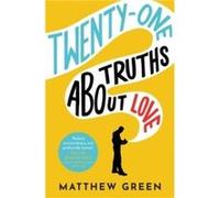 21 Truths About Love - Matthew Green - Little Brown Book Group - Livre en Anglais - Paperback Matthew GreenMatthew Green (Auteur)