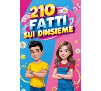 210 Fatti sui DINSIEME: La biografia non ufficiale dei Dinsieme, ricca di Quiz, Fatti interessanti e curiosità su Erik e Domink