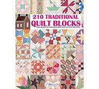 210 Traditional Quilt Blocks: Each Block Is Explained With Step by Step Pictures