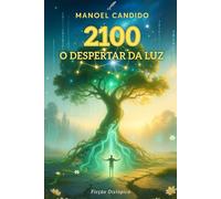 2100: O DESPERTAR DA LUZ