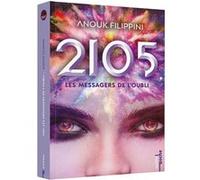 Anouk Filippini – 2105 : Les messagers de l'oubli – Tome 2 – Poche
