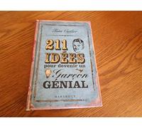 211 Idées pour devenir un garçon génial