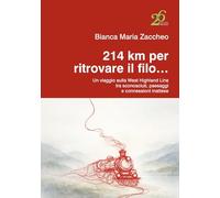 214 km per ritrovare il filo... Un viaggio sulla West Highland Line tra sconosciuti, paesaggi e connessioni inattese