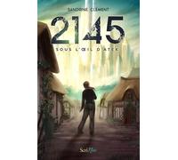 2145 - Sous l'oeil d'Atek - Sandrine Clément - Scrineo - broché - Roman adolescent
