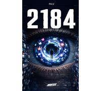 2184 - George avait raison: Dystopie young adult - Quand l’algorithme décide de ton bonheur, lire devient un acte de rébellion | Livre ado 14-18 ans | Roman court SF