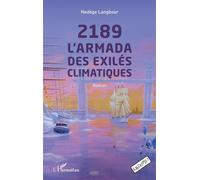 2189 L'Armada des exilés climatiques Roman - Nadège Langbour - L'harmattan - broché - Roman