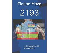 2193: Le Crépuscule des humanistes