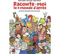 21G Raconte-moi le #monde d'après - 30 utopies populaires pour une nouvelle citoyenneté