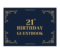 21st Birthday Guestbook: A Keepsake Sign In Book For Guests At A 21 Year Old Birthday Party. Black And Gold Art Deco Cover