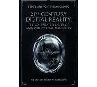 21ST CENTURY DIGITAL REALITY: THE CALIBRATED DEFENCE AND STRUCTURAL IMMUNITY