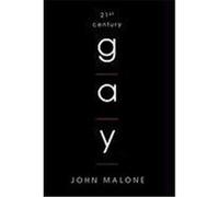 21st Century Gay John Williams Malone (Auteur)