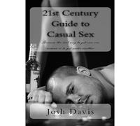 21st Century Guide To Casual Sex