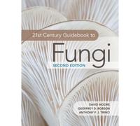 21st Century Guidebook to Fungi by Anthony P. J. University of Manchester Trinci Anthony P. J. University of Manchester Trinci (Auteur)