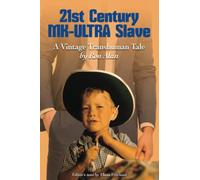 21st Century MK-Ultra Slave: A Vintage Transhuman Tale