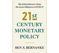 21st Century Monetary Policy: The Federal Reserve from the Great Inflation to COVID-19