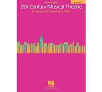 21st Century Musical Theatre: 50 Songs from Shows Since 2000: Women's Edition