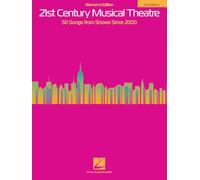 21st Century Musical Theatre: 50 Songs from Shows Since 2000: Women's Edition