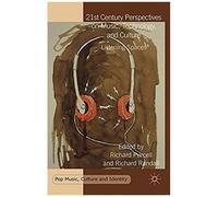 21st Century Perspectives On Music, Technology, And Culture