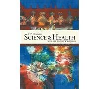 21st Century Science & Health With Key To The Scriptures