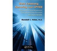 21St Century Security And Cpted: Designing For Critical Infrastructure Protection And Crime Prevention, Second Edition (Hardcover) Randall I Atlas, (Auteur)