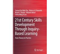 21st Century Skills Development Through Inquiry-Based Learning