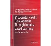 21st Century Skills Development Through Inquiry-Based Learning