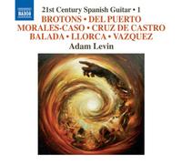 Adam Levin – 21st Century Spanish Guitar 1 – NAXOS