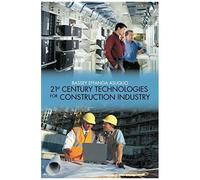 21st Century Technologies For Construction Industry