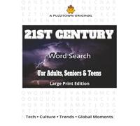 21st Century Word Search For Adults, Seniors & Teens: Word Search of the Digital Age-Tech, Culture, Trends & Global Moments