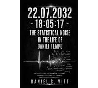 22.07.2032 - 18:05:17: The statistical noise in the life of Daniel Tempo
