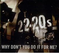 22-20's - Why Don't You Do It for Me [Import]