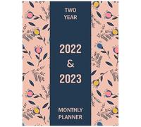 22-23 Two Year Monthly Planner: 2 Year Monthly Planner Calendar Schedule Organizer For Women, January 2022 To December 2023 , 24 Months, Pink Floral Cover