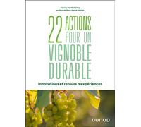 22 actions pour un vignoble durable Innovations et retours d'expériences - Fanny Barthélémy - Dunod - broché - Guide